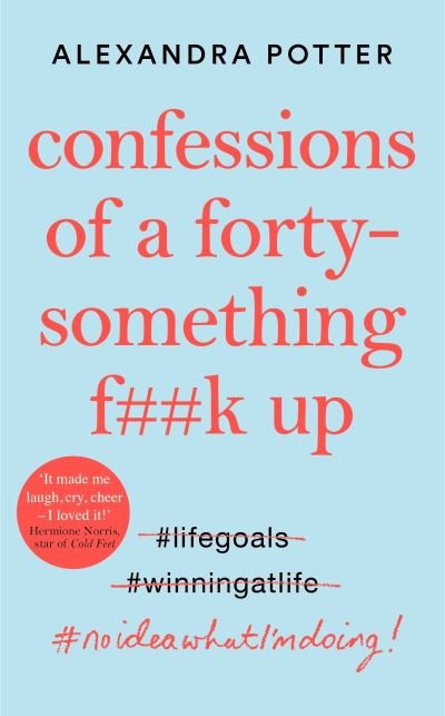 Cover for Alexandra Potter · Confessions of a Forty-Something F**k Up (Inbunden Bok) (2021)