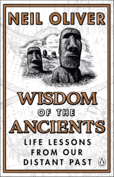 Cover for Neil Oliver · Wisdom of the Ancients: Life lessons from our distant past (Paperback Book) (2022)
