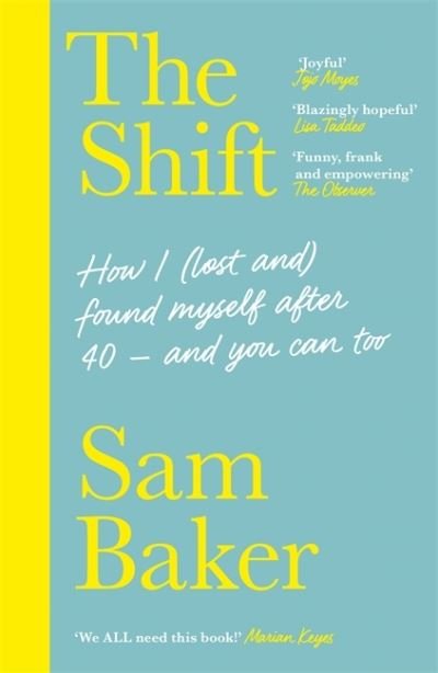 Cover for Sam Baker · The Shift: JOIN THE MENOPAUSE REVOLUTION (Taschenbuch) (2021)