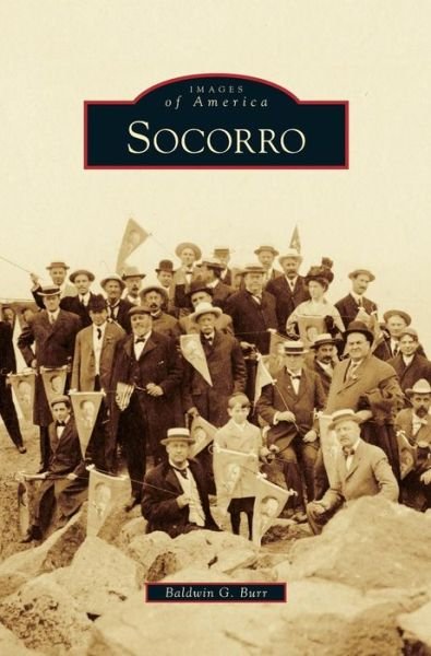 Cover for Baldwin G Burr · Socorro (Hardcover Book) (2014)