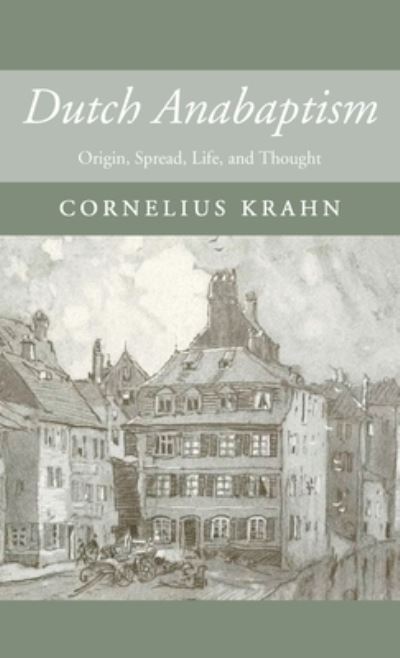 Cover for Cornelius Krahn · Dutch Anabaptism (Hardcover Book) (2004)