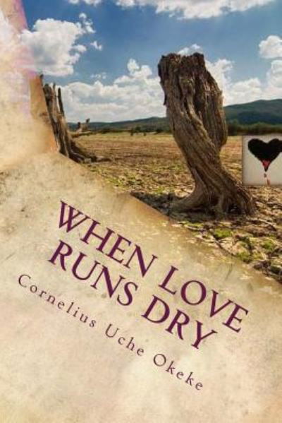 Cover for Cornelius Uche Okeke · When Love Runs Dry (Paperback Book) (2016)