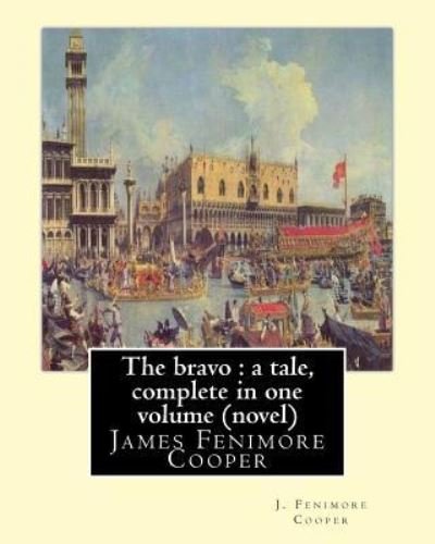Cover for J Fenimore Cooper · The bravo (Pocketbok) (2016)