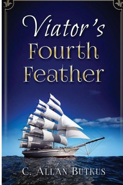 Cover for C Allan Butkus · Viator's Fourth Feather (Paperback Book) (2016)