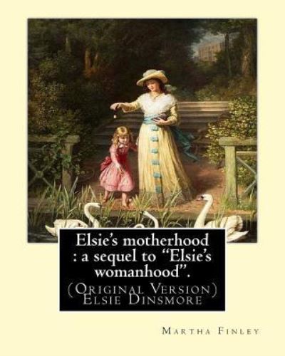 Cover for Martha Finley · Elsie's motherhood (Paperback Book) (2016)