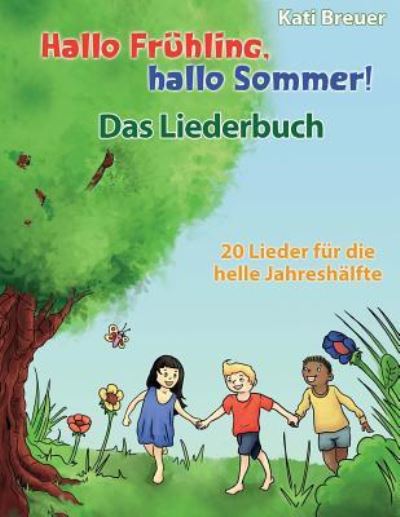 Cover for Kati Breuer · Hallo Fruhling, hallo Sommer! 20 Lieder fur die helle Jahreshalfte (Paperback Book) (2017)