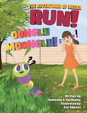 Cover for Thanmolie K. Vellasamy · Run! Oongly Moongly! (Bok) (2022)