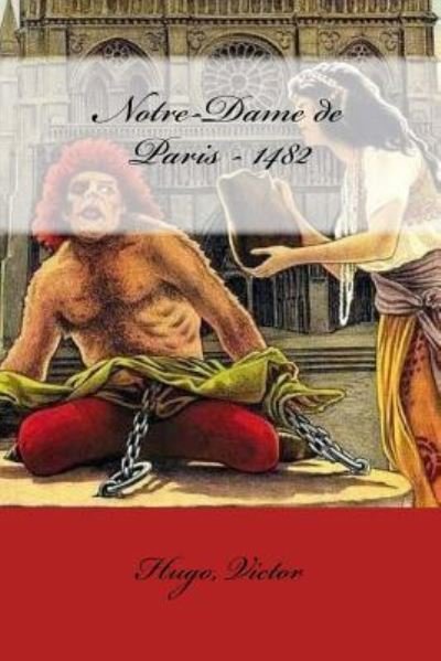 Cover for Hugo Victor · Notre-Dame de Paris - 1482 (Paperback Bog) (2017)