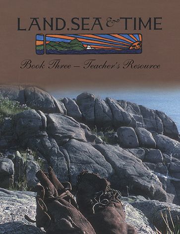 Land Sea and Time Book (Teacher's Guide) - Clyde Rose - Kirjat - Breakwater Books Ltd. - 9781550811780 - sunnuntai 2. kesäkuuta 2002