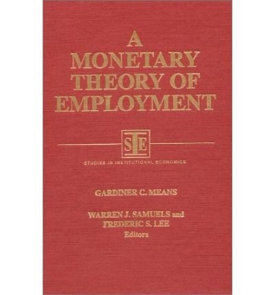 Gardiner C. Means · A Monetary Theory of Employment (Taschenbuch) (1995)