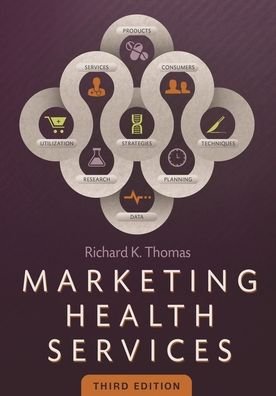 Cover for Richard Thomas · Marketing Health Services, Third Edition (Hardcover bog) (2014)