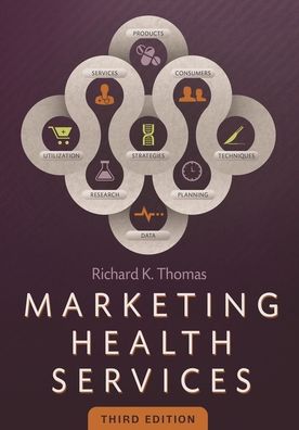 Cover for Richard Thomas · Marketing Health Services, Third Edition (Hardcover bog) (2014)