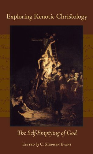 Cover for C. Stephen Evans · Exploring Kenotic Christology: the Self-emptying of God (Hardcover Book) (2009)