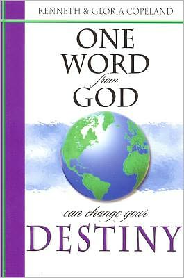 Cover for Gloria Copeland · One Word from God Can Change Your Destiny (Taschenbuch) (2012)