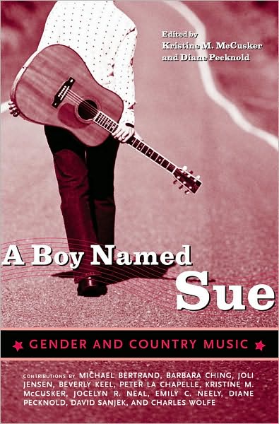 Kristine M Mccusker · A Boy Named Sue: Gender and Country Music - American Made Music Series (Paperback Book) (2024)