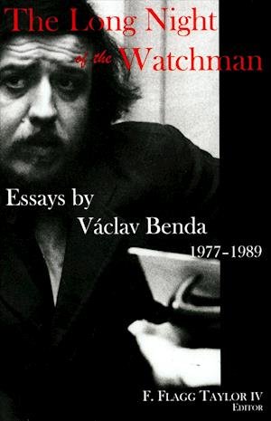 Cover for F. Flagg Taylor · The Long Night of the Watchman – Essays by Vaclav Benda, 1977–1989 (Hardcover Book) (2018)
