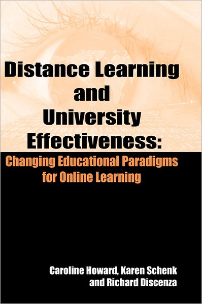 Distance Learning and University Effectiveness: Changing Educational Paradigms for Online Learning - Caroline Howard - Bücher - IGI Global - 9781591401780 - 1. Juli 2003
