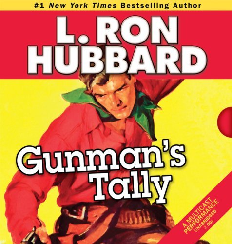 Cover for L. Ron Hubbard · Gunman's Tally (Audiobook (CD)) [First Edition, Unabridged edition] (2013)