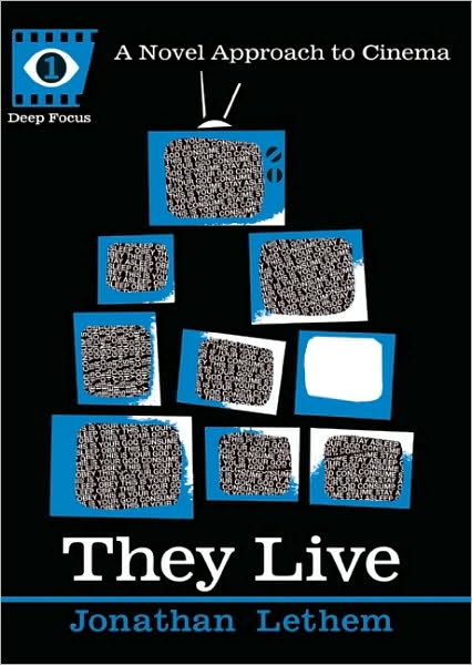 Cover for Sean Howe · They Live (Deep Focus): A Novel Approach to Cinema (Paperback Book) (2010)