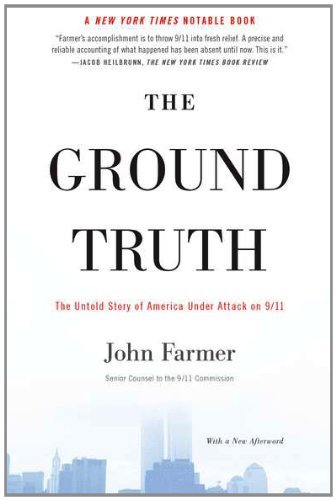 The Ground Truth: the Untold Story of America Under Attack on 9/11 - John Farmer - Kirjat - Riverhead Trade - 9781594484780 - tiistai 7. syyskuuta 2010