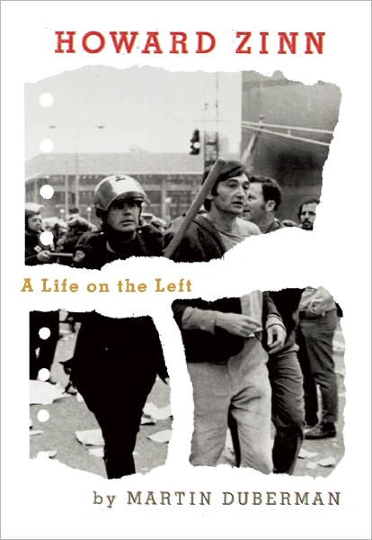 Cover for Martin Duberman · Howard Zinn: a Life on the Left (Hardcover Book) (2012)