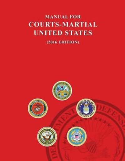 Cover for Jsc Military Justice · Manual for Courts-Martial, United States 2016 edition (Paperback Bog) (2016)
