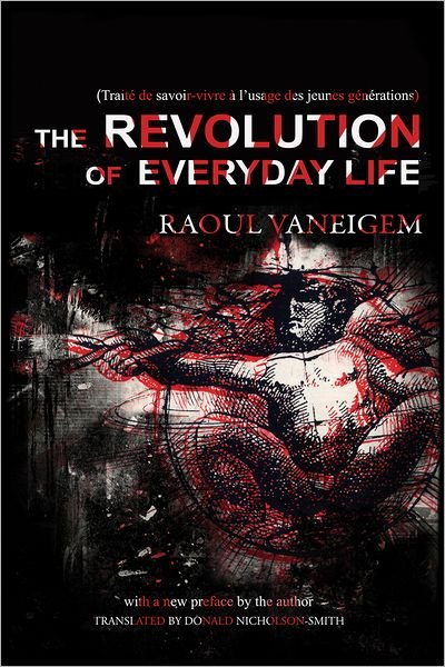 Cover for Raoul Vaneigem · The Revolution Of Everyday Life (Paperback Bog) [Revised edition] (2012)