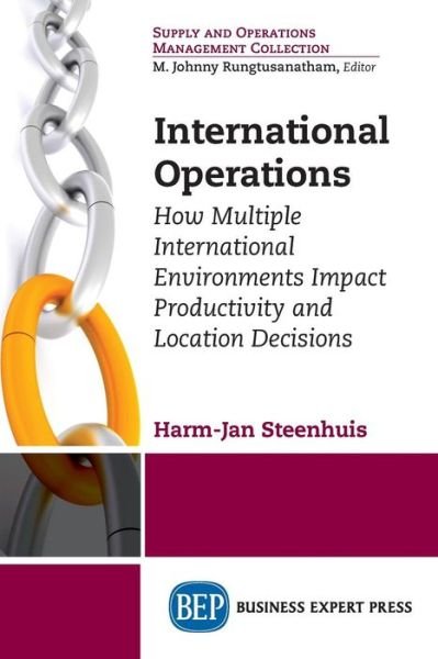 Cover for Harm-Jan Steenhuis · International Operations: How Multiple International Environments Impact Productivity and Location Decisions (Taschenbuch) (2014)