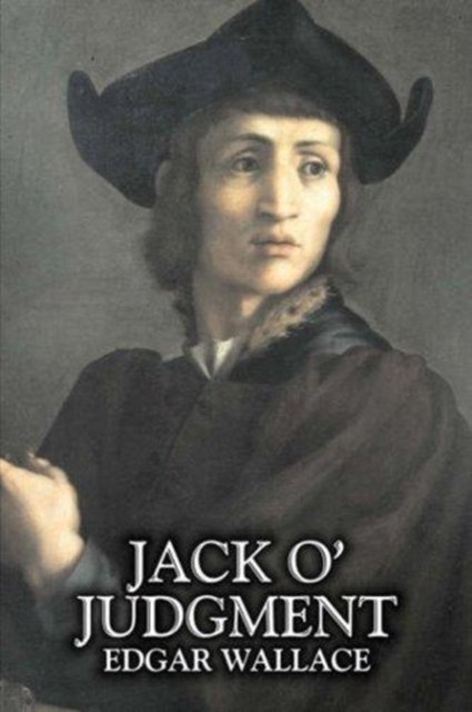 Cover for Edgar Wallace · Jack O' Judgment (Inbunden Bok) (2008)