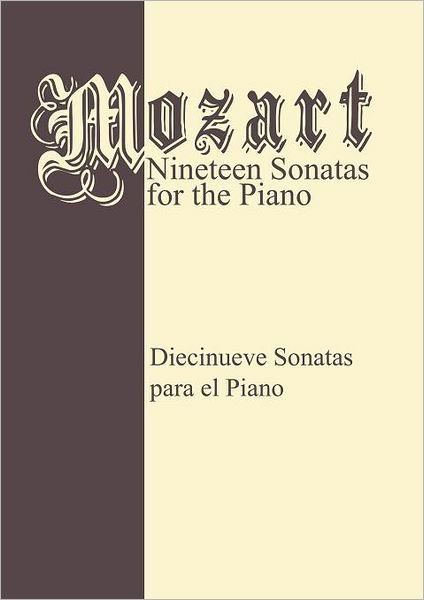 Cover for Wolfgang Amadeus Mozart · Mozart 19 Sonatas - Complete: Piano Solo (Paperback Bog) (2012)