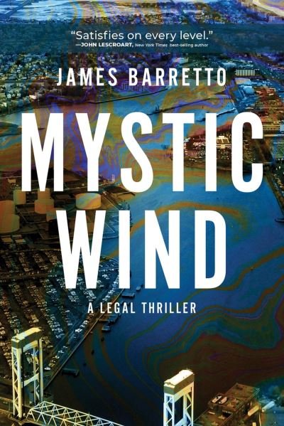 Cover for James Barretto · Mystic Wind: A Legal Thriller - A Jack Marino Legal Thriller (Paperback Book) (2023)