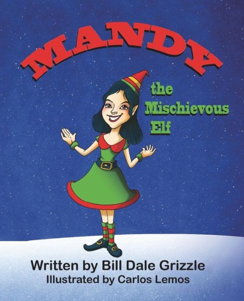 Cover for Bill Dale Grizzle · Mandy the Mischievous Elf (Paperback Book) (2015)