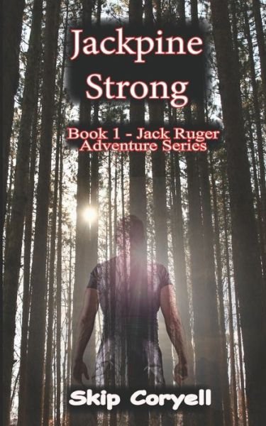 Cover for Skip Coryell · Jackpine Strong (Paperback Book) (2019)