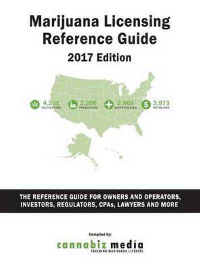 Cover for Marijuana Licensing Reference Guide, 2017 Edition (Hardcover Book) (2016)