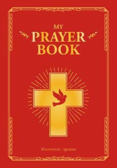 My Prayer Book - Gaelle Tertrais - Libros - Ignatius Press - 9781621641780 - 14 de marzo de 2017