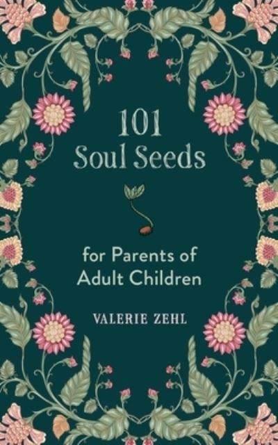 Cover for Valerie Zehl · 101 Soul Seeds for Parents of Adult Children (Paperback Book) (2020)