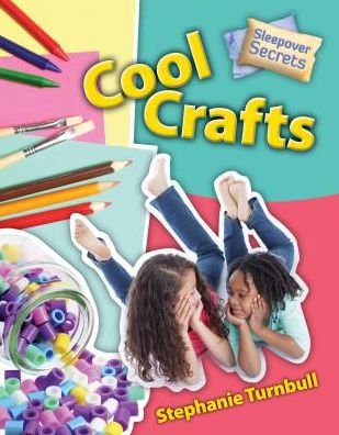 Cool Crafts - Stephanie Turnbull - Books - SMART APPLE MEDIA - 9781625883780 - 2016