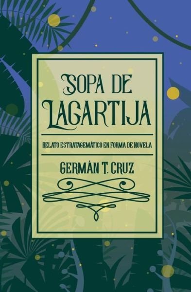 Cover for German T Cruz · Sopa de lagartija (Paperback Book) (2017)