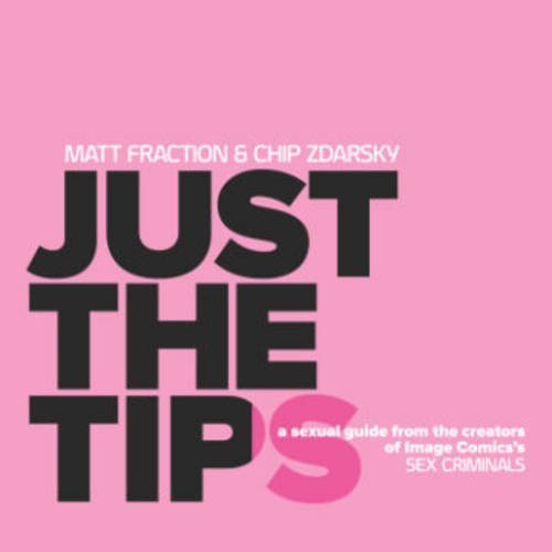 Cover for Matt Fraction · Just the Tips (Hardcover bog) (2014)