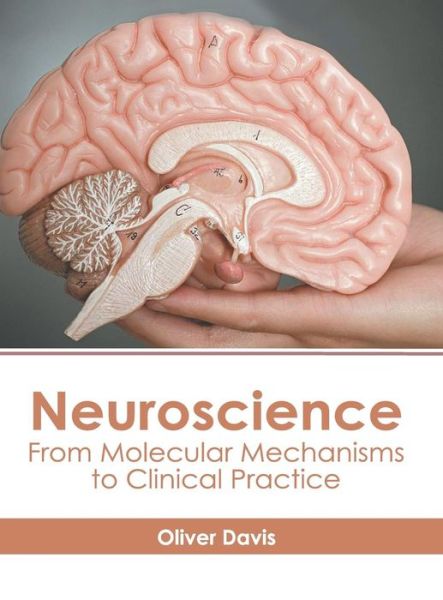 Cover for Oliver Davis · Neuroscience: From Molecular Mechanisms to Clinical Practice (Inbunden Bok) (2019)