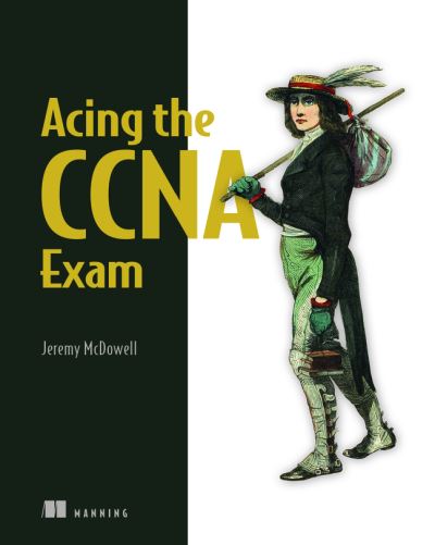Cover for Jeremy McDowell · Acing the CCNA Exam Volume 2 Advanced Networking and Security (Hardcover Book) (2024)