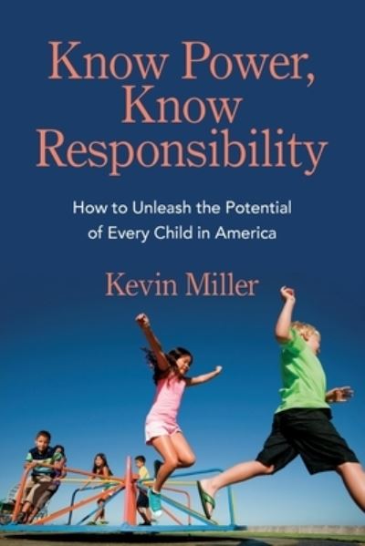 Cover for Kevin Miller · Know Power, Know Responsibility (Paperback Book) (2019)