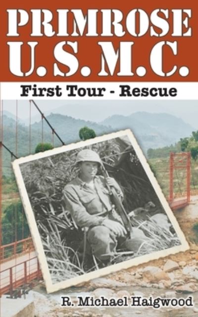 Cover for R Michael Haigwood · Primrose U.S.M.C. First Tour: Rescue - Primrose U.S.M.C. (Paperback Book) (2021)