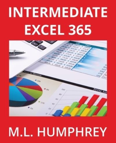 Cover for M. L. Humphrey · Intermediate Excel 365 (Book) (2023)