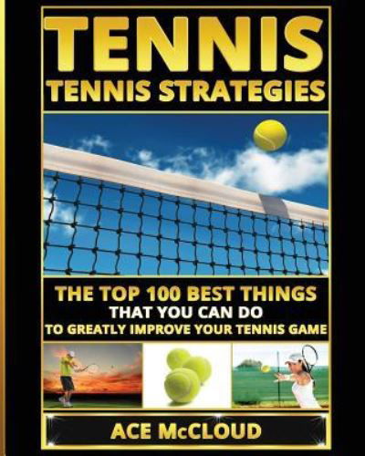 Tennis - Ace McCloud - Książki - Pro Mastery Publishing - 9781640480780 - 22 marca 2017