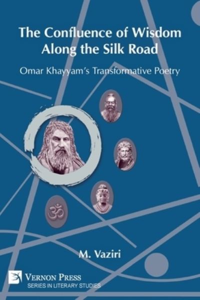 Cover for Mostafa Vaziri · The Confluence of Wisdom Along the Silk Road (Paperback Book) (2021)