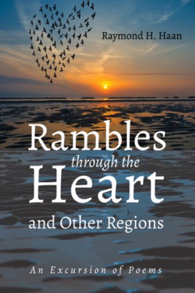 Cover for Raymond H Haan · Rambles through the Heart and Other Regions (Taschenbuch) (2022)