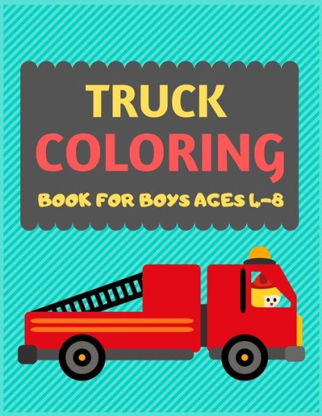 Cover for Dipas Press · Truck Coloring Book For Boys Ages 4-8 (Paperback Book) (2019)