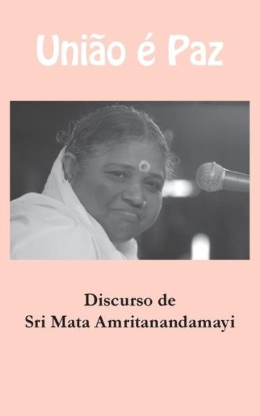 Cover for Sri Mata Amritanandamayi Devi · Uniao e Paz (Taschenbuch) (2016)