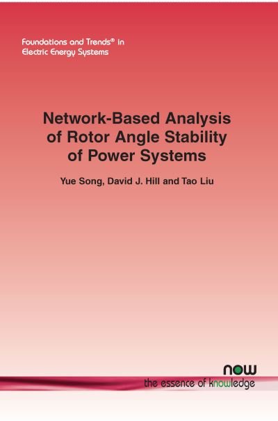 Cover for Yue Song · Network-Based Analysis of Rotor Angle Stability of Power Systems - Foundations and Trends (R) in Electric Energy Systems (Pocketbok) (2020)